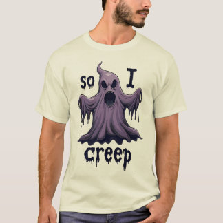 T-shirt Donc, Je Creep Halloween Boo Ghost Funny Creep Yea