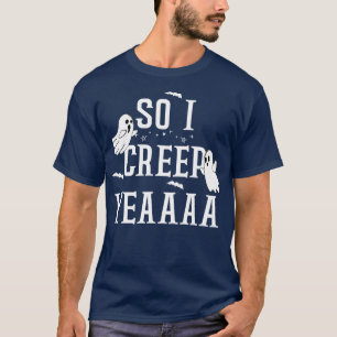 T-shirt DONC je CREEP Yeaaa jolie conception d'halloween