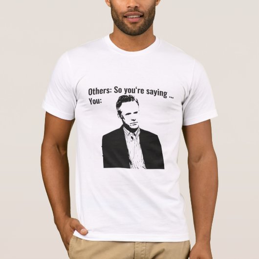 T-shirt Donc vous dites ... - Jordan Peterson (Devant)