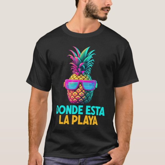 T-shirt Donde Esta La Play Funny Retro Ananas Sunglasse (Devant)