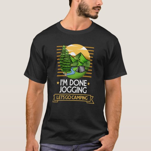 T-shirt Done Jogging Lets Go Camping Running Nature Runner (Devant)
