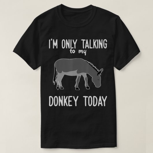 T-shirt Donkey ne parle qu'à mon âne (Design devant)