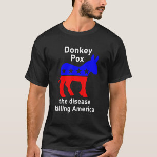 T-shirt Donkey Pox Donkey Satire politique