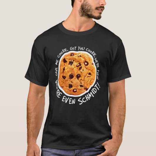 T-shirt Donne-Moi Cookie Vous A Cookie Cookie (Devant)