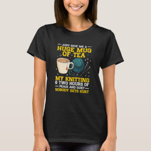 T-shirt Donne-Moi Juste Une Grosse Bouge De Thé Mon Croche