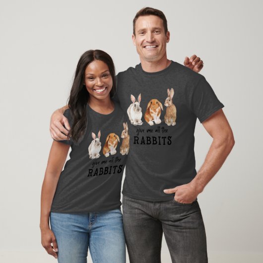 T-shirt Donne-Moi Tous Les Lapins (Unisexe)