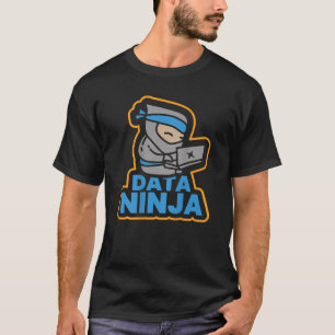 T-shirt Données Ninja BI Base de données de pensée critiqu