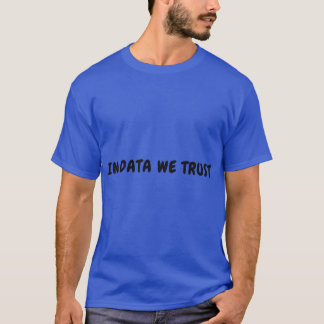 T-shirt Données que nous faisons confiance 2