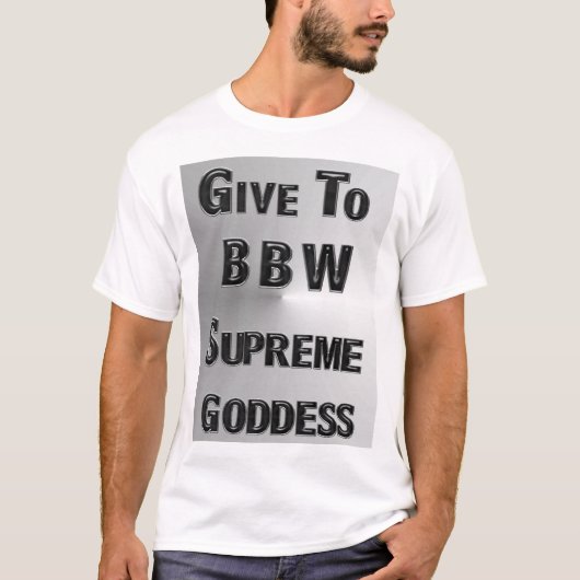 T-SHIRT DONNER À MZ BBW SUPREME GODDESS (Devant)