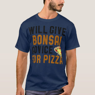 T-shirt Donnera Bonsai Conseil Pour Pizza Amour Pizza Drôl