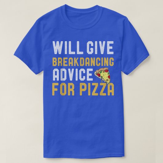 T-shirt Donnera Break Dancing Conseils Pour Pizza Funny Pi (Design devant)