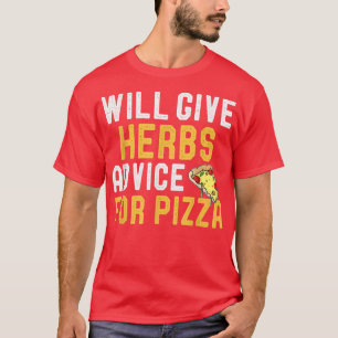 T-shirt Donnera Des Conseils Aux Herbes Pour Pizza Funny G