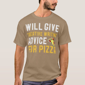 T-shirt Donnera Des Conseils Créatifs D'Écriture Pour Pizz