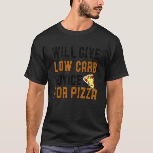 T-shirt Donnera Des Conseils De Basse Carbe Pour Pizza Die (Devant)
