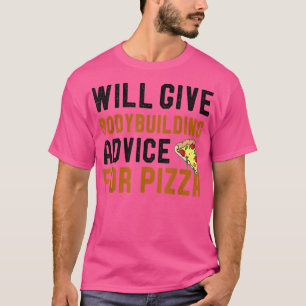 T-shirt Donnera Des Conseils De Bodybuilding Pour Pizza Fu