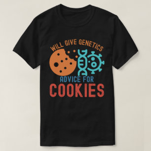 T-shirt Donnera des conseils de génétique pour les cookies