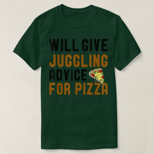 T-shirt Donnera Des Conseils De Jonglage Pour Pizza Funny  (Design devant)