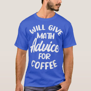 T-shirt Donnera des conseils de maths pour le café