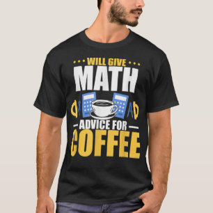 T-shirt Donnera des conseils de maths pour le café