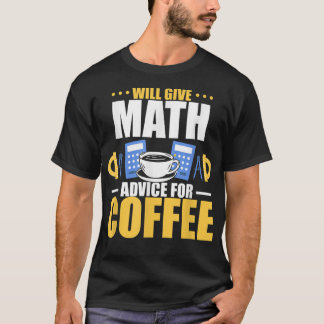T-shirt Donnera des conseils de maths pour le café