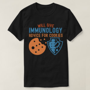 T-shirt Donnera des conseils d'immunologie pour les cookie