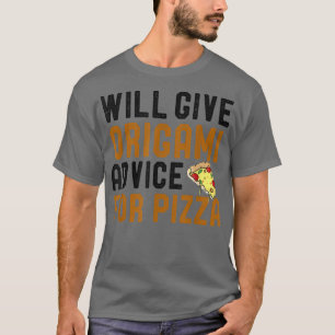 T-shirt Donnera Des Conseils D'Origami Pour Pizza Drôle Pl