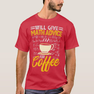 T-shirt Donnera Des Conseils Mathématiques Pour Café Premi