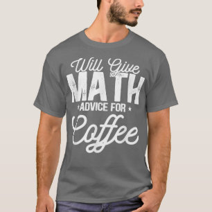 T-shirt Donnera Des Conseils Mathématiques Pour Coffee158