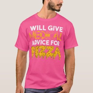 T-shirt Donnera Des Conseils Médicales À Pizza Lover Docto