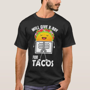 T-shirt Donnera X Ray pour Tacos Funny Radiographe