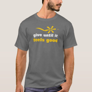 T-shirt donnez jusqu'à ce que ça fasse du bien