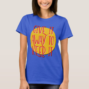 T-shirt Donnez-le pour le garder Slogan en 12 étapes