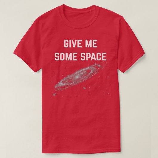 T-shirt Donnez-moi de l'espace (Design devant)