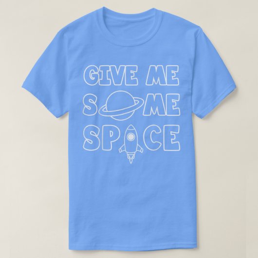 T-shirt Donnez-moi de l'espace  (Design devant)
