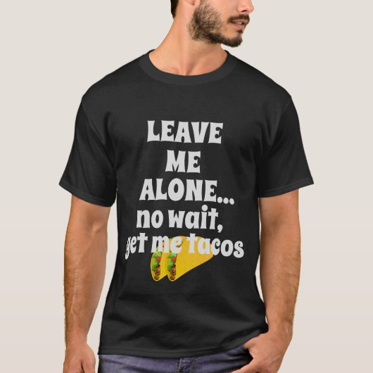 T-shirt Donnez-moi des tacos (Devant)