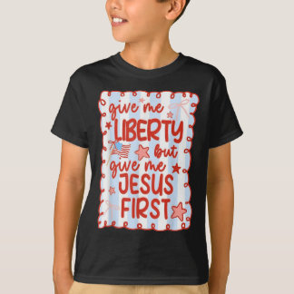 T-shirt Donnez-moi la liberté mais donnez-moi Jésus d'abor