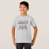 T-shirt Donnez-moi la liberté ou 4 juillet la mort (Devant entier)