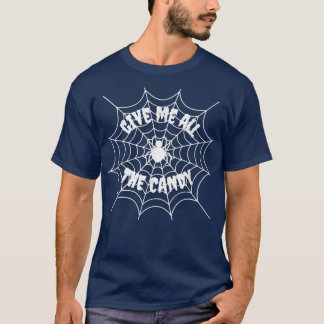 T-shirt Donnez-moi tous les Candy Spider Web Halloween Gra