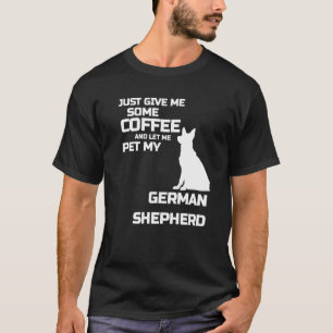 T-shirt Donnez-Moi Un Café Laissez-Moi Pet Mon Berger Alle
