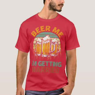 T-shirt Donnez-moi une bière, je me marie, homme drôle, ma