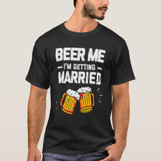 T-shirt Donnez-moi une bière, je me marie Hommes  Marié En