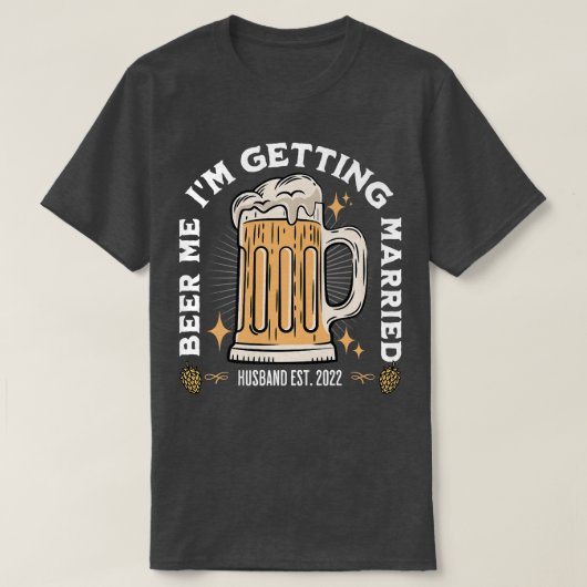 T-shirt Donnez-moi une bière, je me marie tenue pour enter (Design devant)