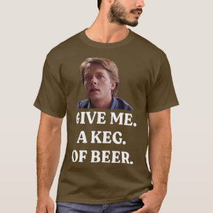 T-SHIRT DONNEZ-MOI UNE TOUCHE DE BIÈRE