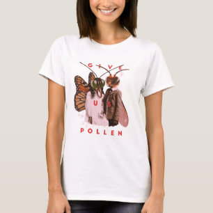T-shirt Donnez-nous des insectes bizarres du pollen