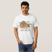 T-shirt Donnez une huée ne polluent pas (Devant entier)