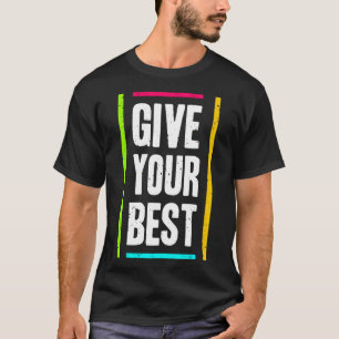 T-shirt Donnez votre meilleur