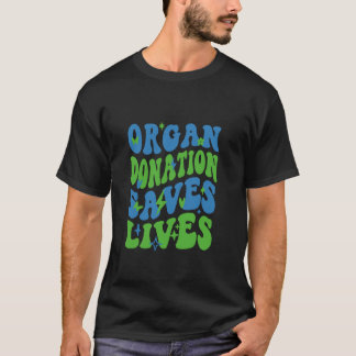 T-shirt Dons d'organes Sauve des vies Dons National Vie Ma