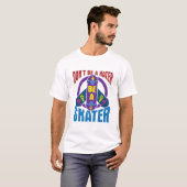 T-shirt Don't Be a Hater Be a Skater Cool Skateboarding (Devant entier)