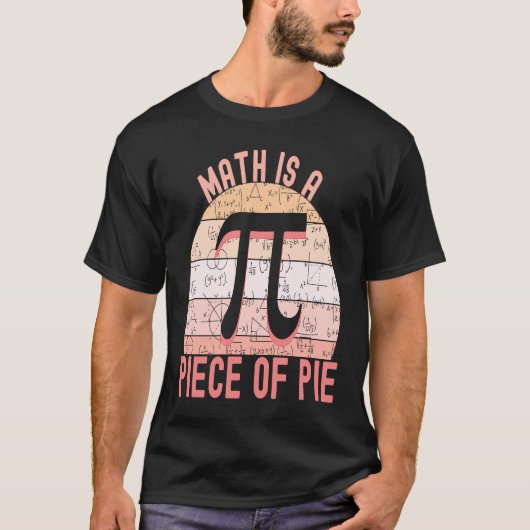 T-shirt Don't be Irrational Pi Math is a Piece of Pie 1 (Devant)