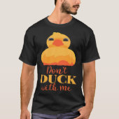 T-shirt Dont Duck with Me (Devant)